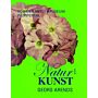 Georg Arends Natur wird Kunst.  Von der Heydt-Museum Wuppertal