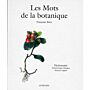 Les mots de la botanique. Dictionnaire - Terminologie bilingue français-anglais
