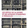 Les Hôtels de la Guerre et des Affaires étrangères à Versailles