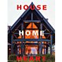 House Home Heart - Artistry and Craftsmanship in the Architecture of Shope Reno Wharton