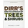 Dirr's Encyclopedia of Trees & Shrubs
