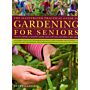 The Illustrated Practical Guide to Gardening for Seniors
