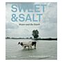 Sweet & Salt  -  Water & the Dutch
