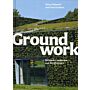 Groundwork : Between Landscape and Architecture