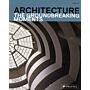 Architecture - The Groundbraking Moments