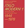 Italo Modern 1 - Architecture in Northern Italy 1946-1976