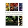 California Native Gardening - A Month-by-Month Guide