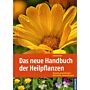 Das neue Handbuch der Heilpflanzen. Botanik, Arzneidrogen, Wirkstoffe, Anwendungen