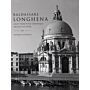 Baldassare Longhena and Venetian Baroque Architecture (1598-1682) (hardcover)