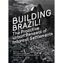 Building Brazil! - The Proactive Urban Renewal of Informal Settlements