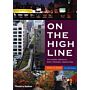 On the High Line - Exploring America's Most Original Urban Park