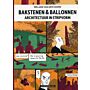 Bakstenen & Ballonnen - Architectuur in Stripvorm