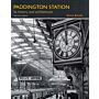 Paddington Station - Its history and architecture (second edition)