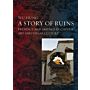 A Story of Ruins - Presence and Absence in Chinese Art and Visual Culture