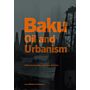 Baku - Oil and Urbanism
