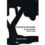 A Place in the Shade - The New Landscape & Other Essays