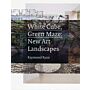 White Cube, Green Maze : New Art Landscapes