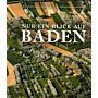 Nur ein Blick auf Baden : Zur Kultur einer deutschen Landschaft