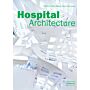 Hospital Architecture (New Edition)