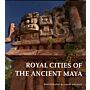 Royal Cities of the Ancient Maya