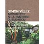 Simon Velez - Architect / Mastering Bamboo