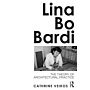 Lina Bo Bardi - The Theory of Architectural Practice