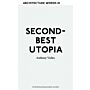 Architecture Words 10 - Second Best Utopia- Essays in Utopics