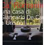 Ca' Romanino - Una casa di Giancarlo De Carlo a Urbino