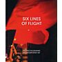 Six Lines of Flight. Shifting Geographies in Contemporary Art