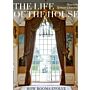 The Life of the House