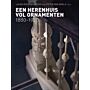 Een Herenhuis vol Ornamenten, 1880-1920