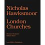 Nicholas Hawksmoor - London Churches