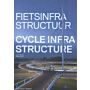 Fietsinfrastructuur / Cycle Infrastructure