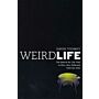 Weird Life