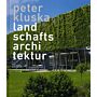 Peter Kluska - Landscape Architecture / Landschaftsarchitektur : Projects + Competitions 1970-2010