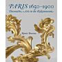 Paris 1650-1900 : Decorative Arts in the Rijksmuseum