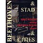 Beethoven & Stad / Beethoven & Cities (incl. CD)