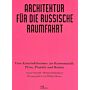 Architektur für die russische Raumfahrt