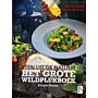Het Grote Wildplukboek - Eten uit de Natuur (Nieuwe herziene editie Oktober 2021)