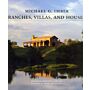 Ranches, Villas, and Houses - Michael G. Imber