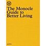 The Monocle Guide to Better Living