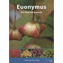 Euonymus - Een kleurrijk geslacht