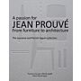 A Passion for Jean Prouvé - From Furniture to Architecture