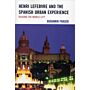 Henri Lefebvre and the Spanish Urban Experience. Reading the Mobile City (paperback)