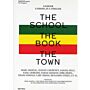 The School The Book The Town
