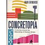 Concretopia - A Journey around the Rebuilding of Postwar Britain (hardcover)