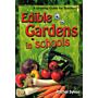 Edible Gardens in Schools -  A Growing Guide for Teachers