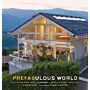 Prefabulous World - Energy-efficient and Sustainable Homes around the Globe