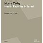 Moshe Zarhy - Health Facilities in Israel