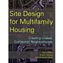 Site Design for Multifamily Housing - Creating Livable, Connected Neighborhoods